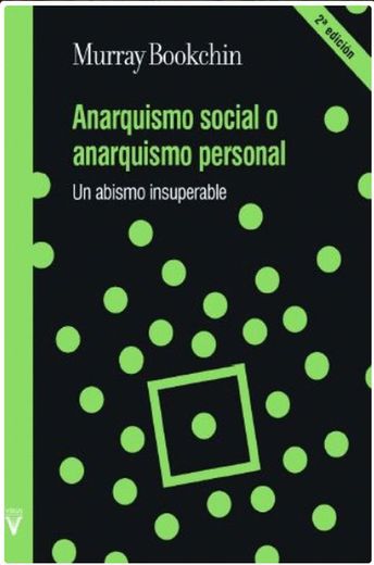 Anarquismo Social o Anarquismo Personal (in Spanish)