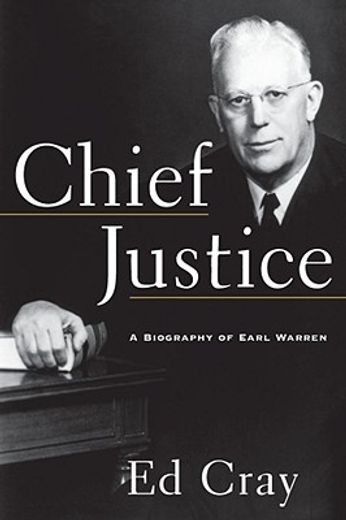 chief justice,a biography of earl warren (en Inglés)