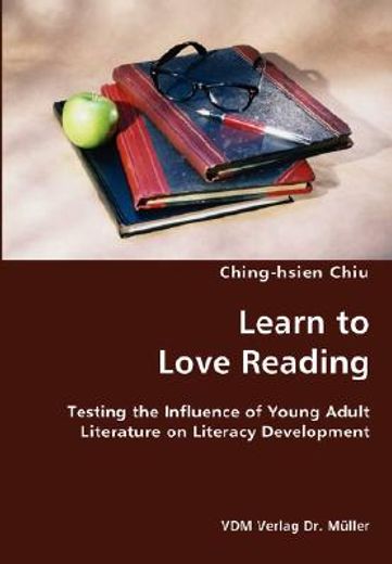 learn to love reading- testing the influence of young adult literature on literacy development