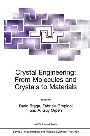 crystal engineering: from molecules and crystals to materials (in English)