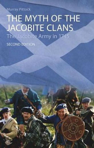 the myth of the jacobite clans,the jacobite army in 1745