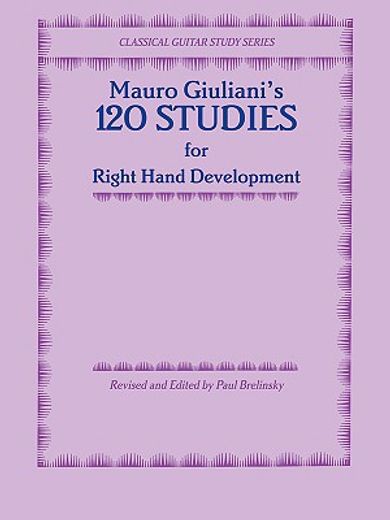 mauro giuliani´s 120 studies for right hand development