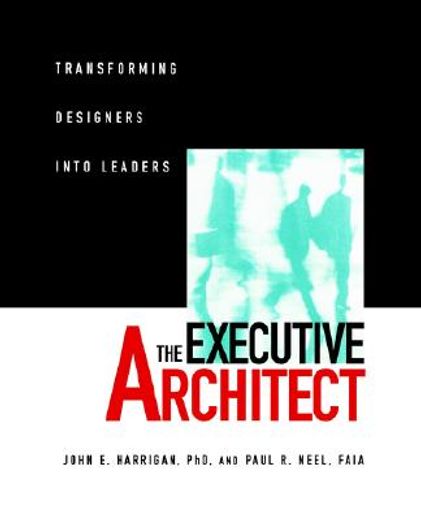 the executive architect,transforming designers into leaders