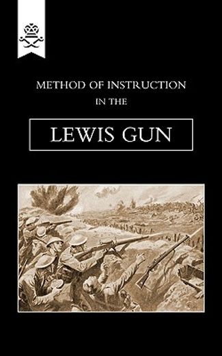 method of instruction/the lewis gun 1917