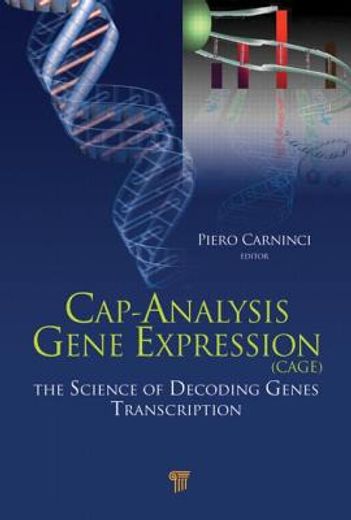 Cap-Analysis Gene Expression (Cage): The Science of Decoding Genes Transcription (en Inglés)