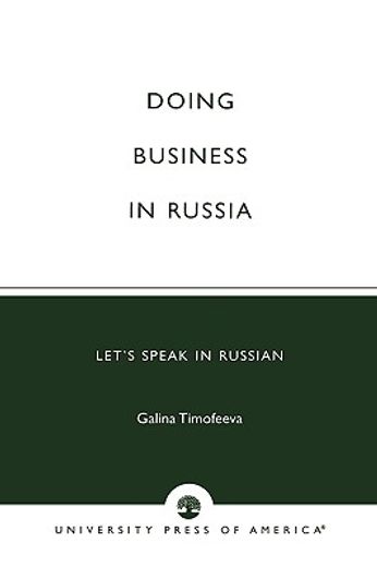 doing business in russia,let´s speak in russian