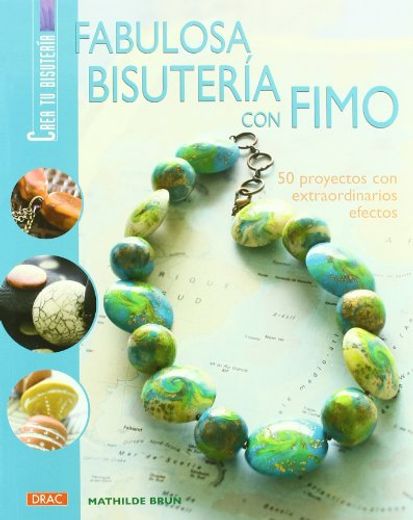Fabulosa Bisuteria con Fimo (in Spanish)