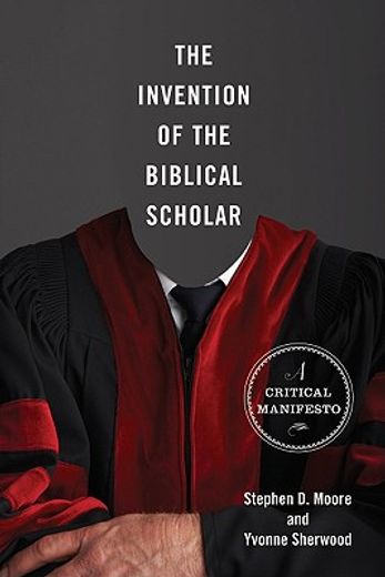 the invention of the biblical scholar,a critical manifesto