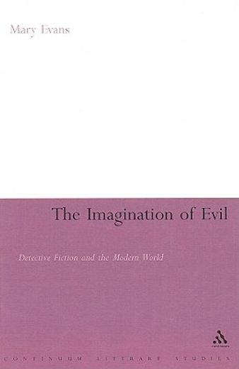imagination of evil,detective fiction and the modern world