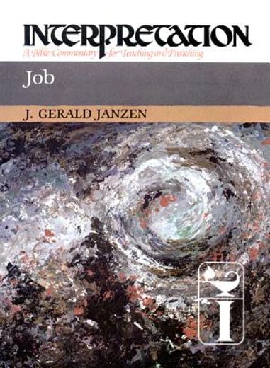Job (Interpretation, a Bible Commentary for Teaching and Preaching) (en Inglés)
