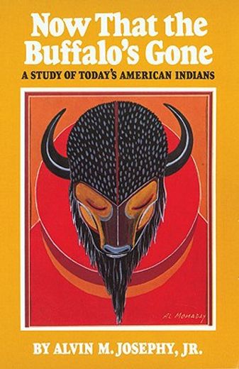 now that the buffalo´s gone,a study of today´s american indians