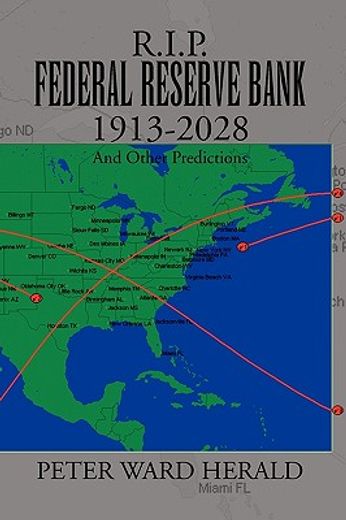 r. i. p. federal reserve bank 1913-2028,and other predictions (en Inglés)