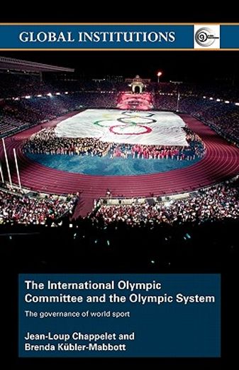 the international olympic committee and the olympic system,the governance of world sport