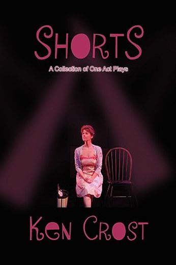 shorts,a collection of one act plays