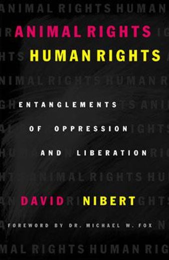 animal rights/human rights,entaglements of oppression and liberation