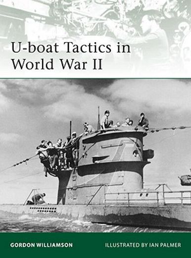 U-Boat Tactics in World War II (en Inglés)