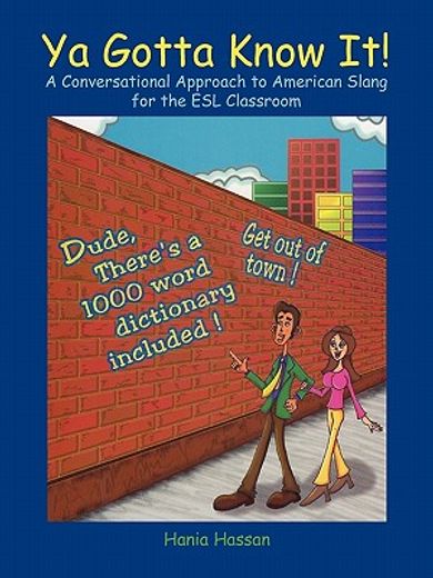 ya gotta know it!,a conversational approach to american slang for the esl classroom (in English)