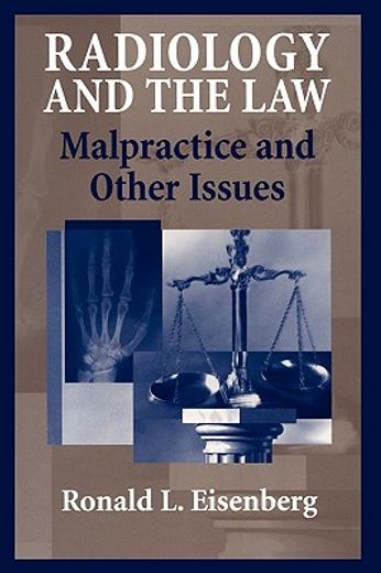 radiology and the law,malpractice and other issues