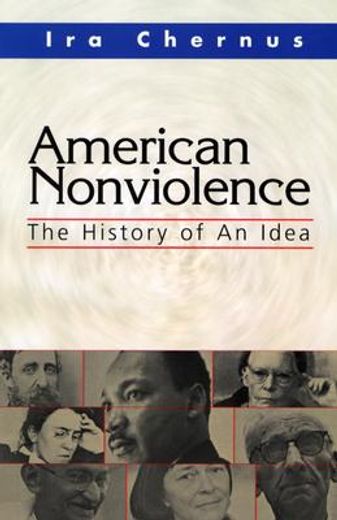 american nonviolence,the history of an idea