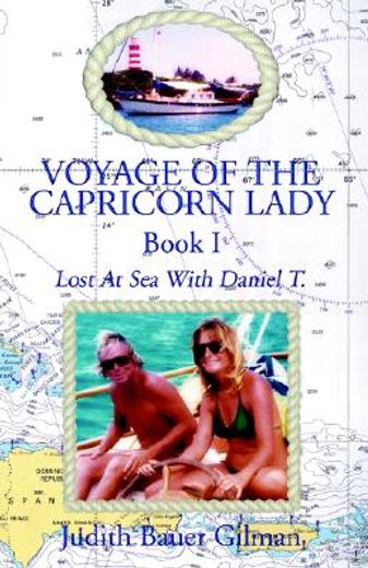 voyage of the capricorn lady,lost at sea with daniel t.-book 1