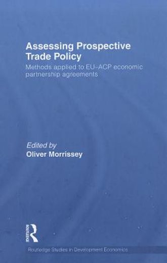 assessing prospective trade policy,methods applied to eu-acp economic partnership agreements