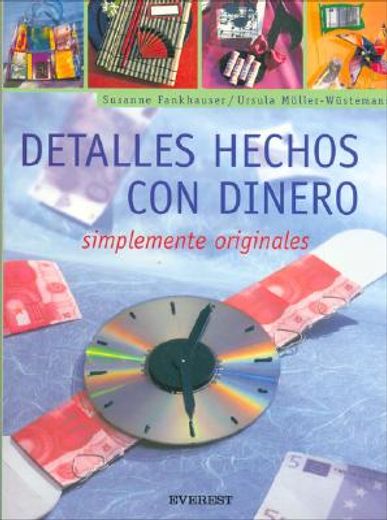 Detalles Hechos Con Dinero: Simplemente Originales [With Patterns] (in Spanish)