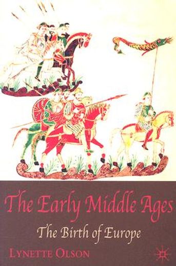 the early middle ages,the birth of europe