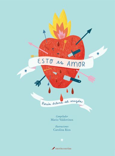 Esto es Amor. Poesia Chilena del Corazon