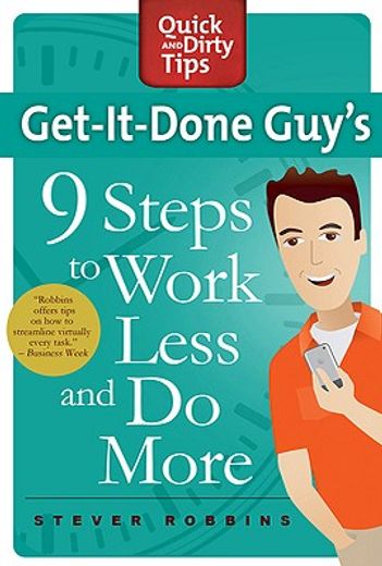 get-it-done guy´s 9 steps to work less and do more (en Inglés)