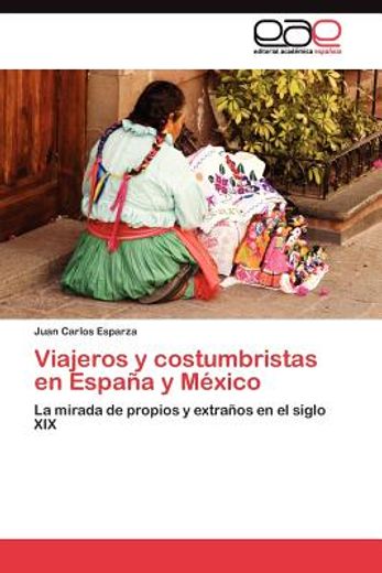 viajeros y costumbristas en espa a y m xico (in Spanish)
