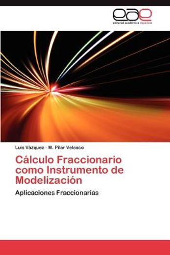 c lculo fraccionario como instrumento de modelizaci n (in Spanish)