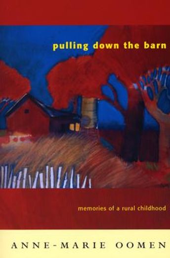 pulling down the barn,memories of a rural childhood (in English)