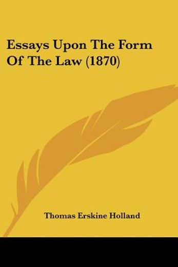 essays upon the form of the law (1870)