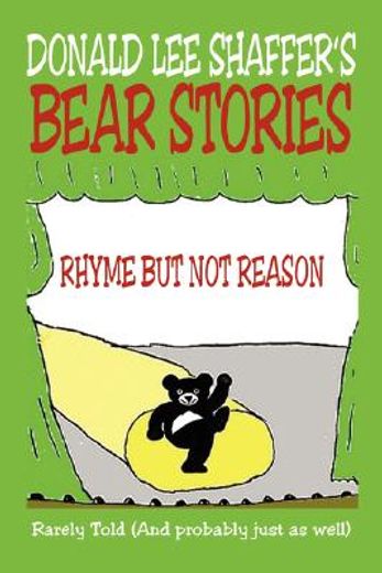 bear stories: rarely told (and probably just as well)