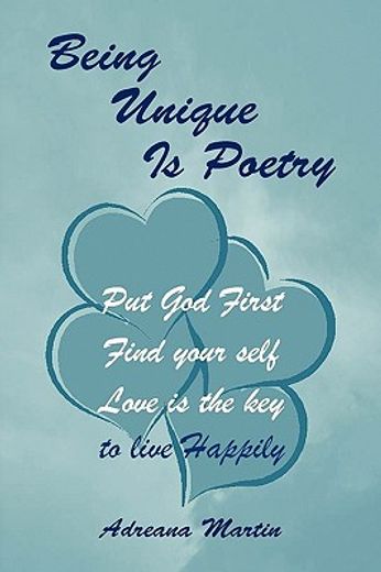 being unique is poetry,put god first find yourself love is the key to live happily