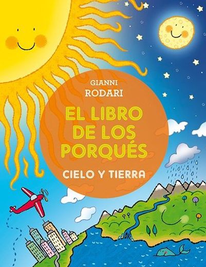 El Libro de los Porques: Cielo y Tierra (in Spanish)