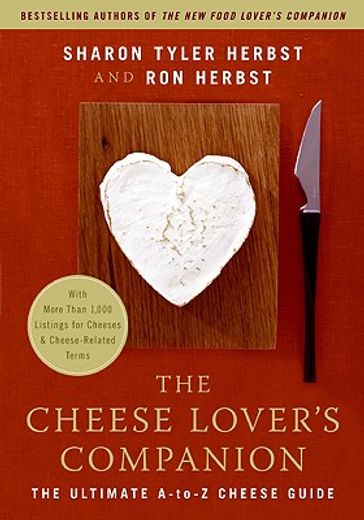 the cheese lover´s companion,the ultimate a-to-z cheese guide with more than 1,000 listings for cheeses & cheese-related terms (en Inglés)