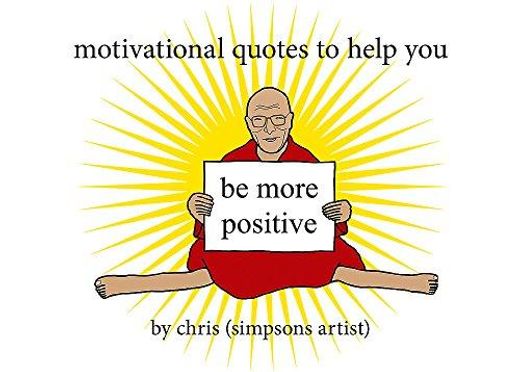 Motivational Quotes to Help You Be More Positive (en Inglés)