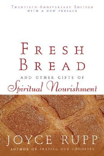 fresh bread,and other gifts of spiritual nourishment