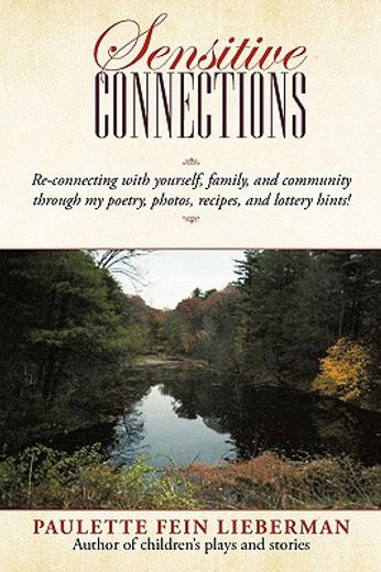 sensitive connections,re-connecting with yourself, family, and community through my poetry, photos, recipes, and lottery h