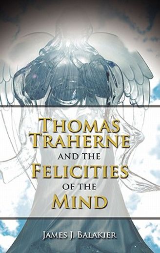 thomas trahern and the felicities of the mind