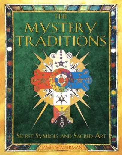 the mystery traditions,secret symbols and sacred art