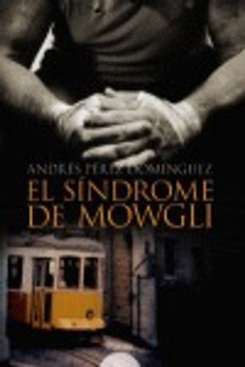 el síndrome de mowgli : premio internacional de novela luis berenguer 2008