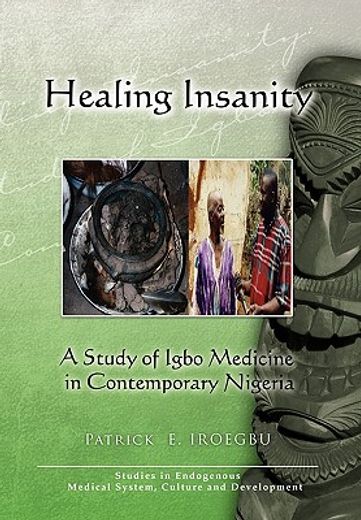 healing insanity,a study of igbo medicine in contemporary nigeria