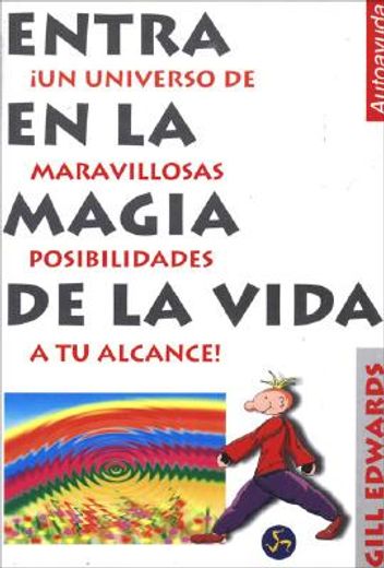 entra en la magia de la vida