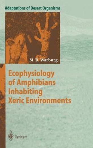 ecophysiology of amphibians inhabiting xeric environments
