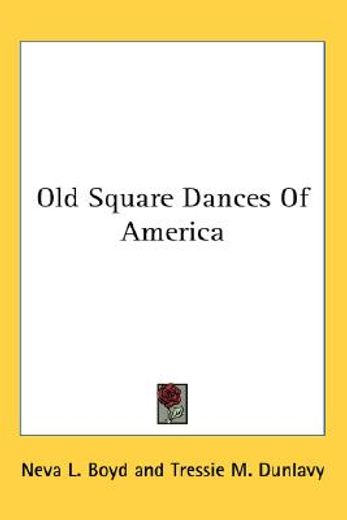 old square dances of america