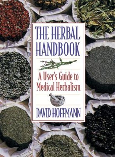 Herbal Handbook: Users Guide to Medical Herbalism 