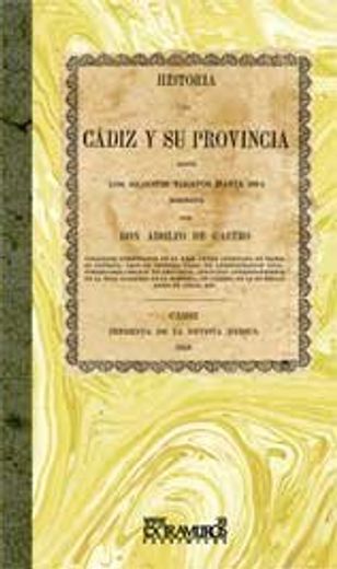 facsímil: historia de cádiz y su provincia desde los remotos tiempos hasta 1814 (in Spanish)