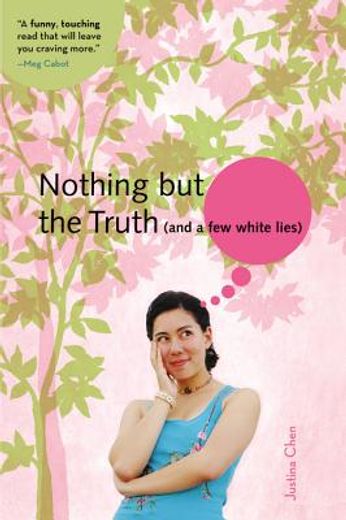 nothing but the truth (and a few white lies) (en Inglés)